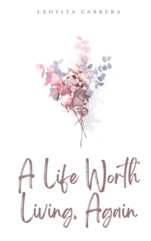 Paperback A Life Worth Living, Again Book
