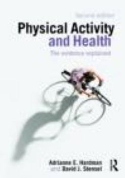Paperback Physical Activity and Health: The Evidence Explained Book
