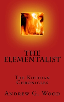 Paperback The Elementalist: The Kothian Chronicles Book