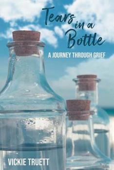 Paperback Tears in a Bottle: A Journey through Grief Book