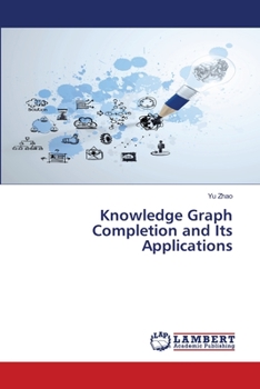 Paperback Knowledge Graph Completion and Its Applications Book