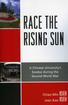 Paperback Race the Rising Sun: A Chinese University's Exodus during the Second World War Book