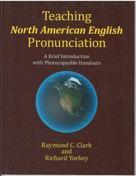 Paperback Teaching North American English Pronunciation: A Brief Introduction with Photocopiable Handouts Book