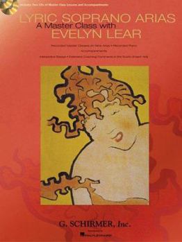 Misc. Lyric Soprano Arias: A Master Class with Evelyn Lear: A Master Class with Evelyn Lear Book