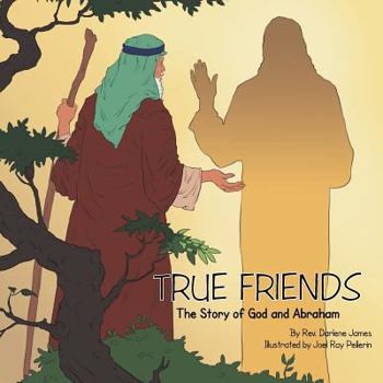 Paperback True Friends: The Story of God and Abraham Book