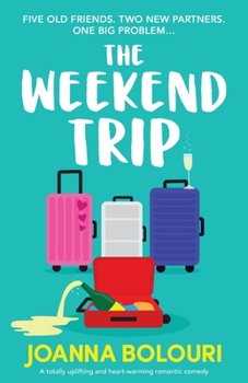 Paperback The Weekend Trip: A totally uplifting and heart-warming romantic comedy Book