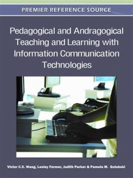 Hardcover Pedagogical and Andragogical Teaching and Learning with Information Communication Technologies Book