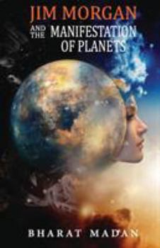 Paperback Jim Morgan and The Manifestation of Planet Book