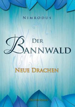 Paperback Der Bannwald 3: Neue Drachen [German] Book