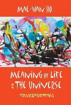 Paperback Meaning of Life and the Universe: Transforming Book