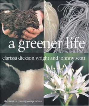 Hardcover A Greener Life: A Modern Country Compendium Book