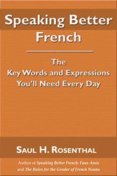 Paperback Speaking Better French: The Key Words and Expressions You'll Need Every Day Book