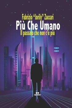 Paperback Più che umano: Il passo che non c'è più [Italian] Book
