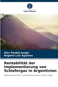 Paperback Rentabilität der Implementierung von Schiefergas in Argentinien [German] Book