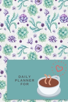 Daily Planner For: Coffee Lovers