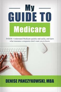 Paperback My Guide To Medicare: Expert Advice on Medicare Book