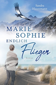 Paperback Marie-Sophie Endlich Fliegen [German] Book