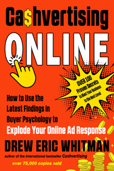 Paperback Cashvertising Online: How to Use the Latest Findings in Buyer Psychology to Explode Your Online AD Response Book