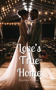 Paperback Love's True Home Book
