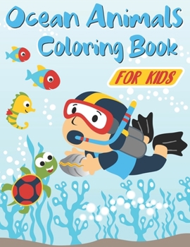 Paperback Ocean Animals Coloring Book for Kids: Aged 3-8 40 Cute, Unique Coloring Pages Book