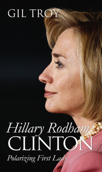 Paperback Hillary Rodham Clinton: Polarizing First Lady Book