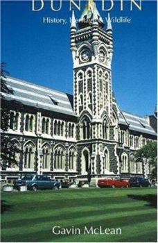 Paperback Dunedin: History, Heritage & Wildlife Book