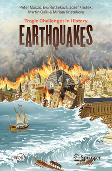 Paperback Earthquakes: Tragic Challenges in History Book
