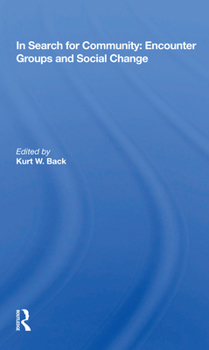 Paperback In Search for Community: Encounter Groups and Social Change Book