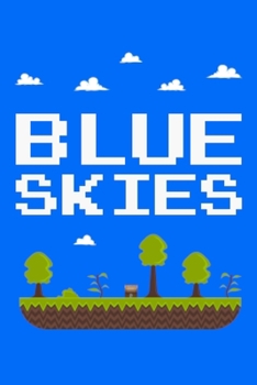 Paperback Blue Skies: A Funny Journal for Gamers Book