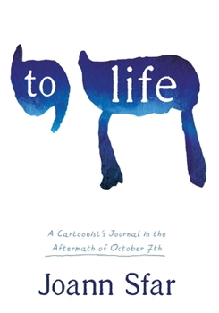 Hardcover To Life: A Cartoonist's Journal in the Aftermath of October 7th Book