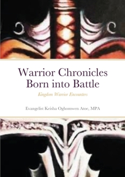 Paperback Warrior Chronicles Born into Battle: Kingdom Warrior Encounters Book