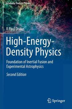 Paperback High-Energy-Density Physics: Foundation of Inertial Fusion and Experimental Astrophysics Book