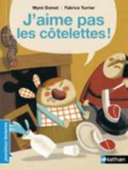 Hardcover J'aime pas les côtelettes ! [French] Book