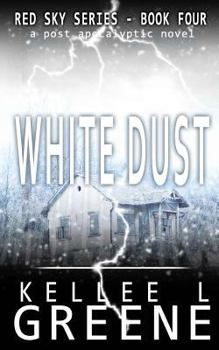 Paperback White Dust - A Post-Apocalyptic Novel Book