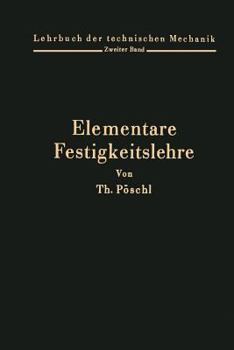 Paperback Elementare Festigkeitslehre: Zum Gebrauche Bei Vorlesungen Und Zum Selbststudium [German] Book