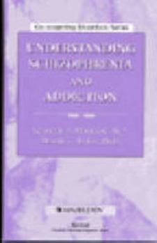 Paperback Understanding Schizophrenia and Addiction Book