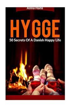 Paperback Hygge: 50 Secrets of a Danish Happy Life Book