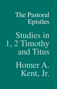 Paperback The Pastoral Epistles: Studies in 1, 2 Timothy and Titus Book