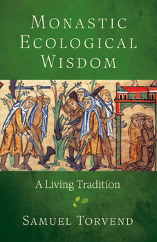 Paperback Monastic Ecological Wisdom: A Living Tradition Book