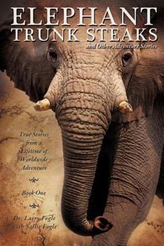 Paperback ELEPHANT TRUNK STEAKS and Other Adventure Stories Book