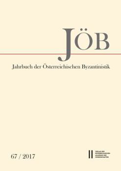 Paperback Jahrbuch Der Osterreichischen Byzantinistik Band 67/2017 [French] Book