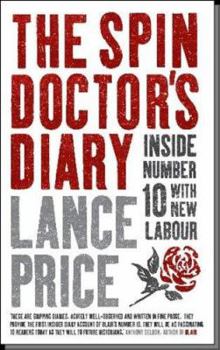 Paperback The Spin Doctor's Diary: Inside Number 10 with New Labour Book