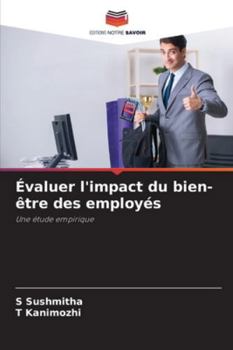 Évaluer l'impact du bien-être des employés (French Edition)