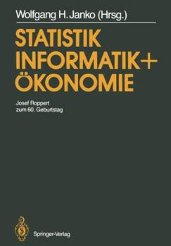 Paperback Statistik, Informatik Und Ökonomie: Josef Roppert Zum 60. Geburtstag [German] Book