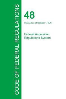 Paperback Code of Federal Regulations Title 48, Volume 7, October 1, 2015 Book