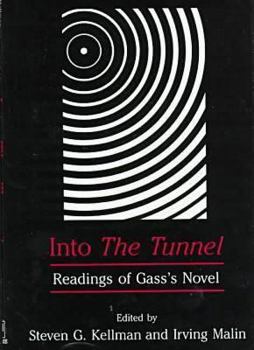 Hardcover Into the Tunnel: Readings of Gass's Novel Book