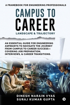 Paperback Campus to Career: Landscape and Trajectory: A Frame Book for engineering Professionals Book