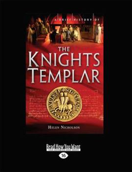 Paperback The Knights Templar: A Brief History of the Warrior Order (Large Print 16pt) [Large Print] Book