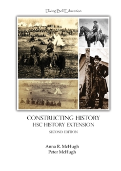 Paperback Constructing History: HSC History Extension Topic 1 Workbook Book