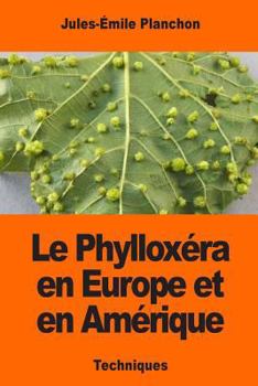 Paperback Le Phylloxéra en Europe et en Amérique [French] Book